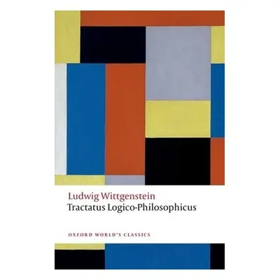 Tractatus Logico-Philosophicus - Wittgenstein, Ludwig