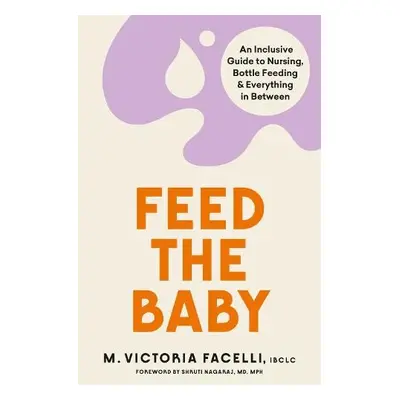 Feed the Baby - IBCLC, M. Victoria Facelli,