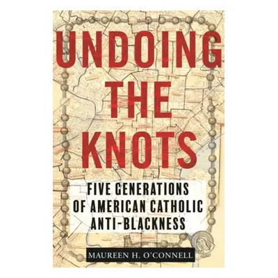 Undoing the Knots - O'Connell, Maureen