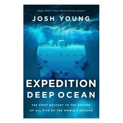 Expedition Deep Ocean - Young, Josh