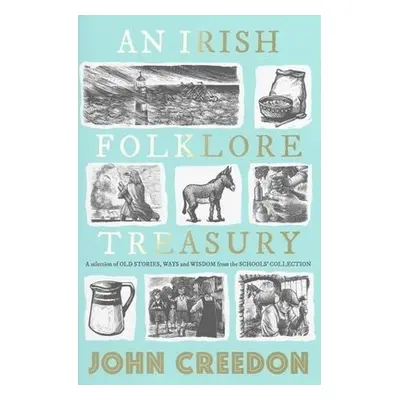 Irish Folklore Treasury - Creedon, John