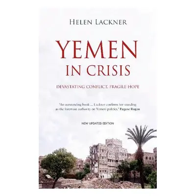 Yemen In Crisis - Lackner, Helen