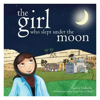 Girl Who Slept Under The Moon - Malherbe, Shereen