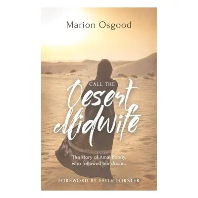 Call the Desert Midwife - Osgood, Marion