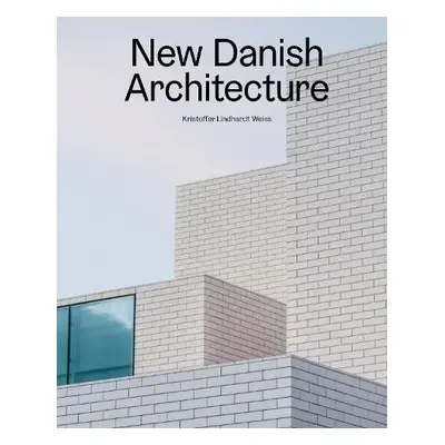 New Danish Architecture - Lindhardt Weiss, Kristoffer