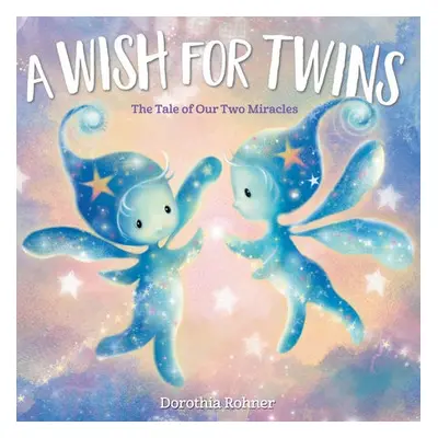 Wish for Twins - Rohner, Dorothia