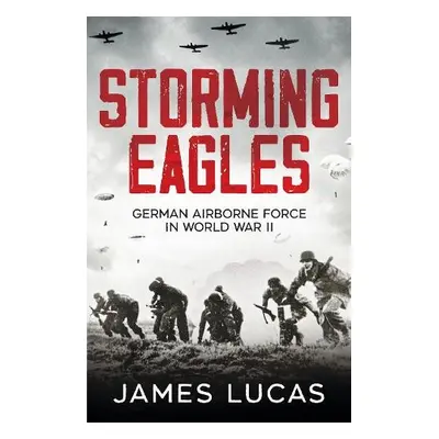 Storming Eagles - Lucas, James