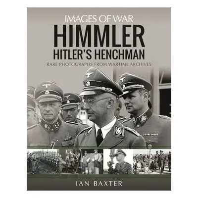 Himmler: Hitler's Henchman - Baxter, Ian