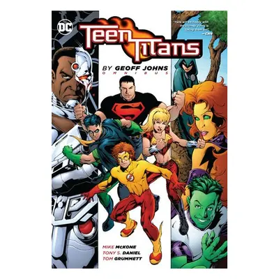 Teen Titans by Geoff Johns Omnibus - Johns, Geoff a Reis, Ivan