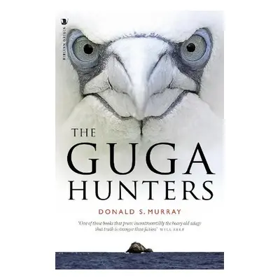 Guga Hunters - Murray, Donald S.