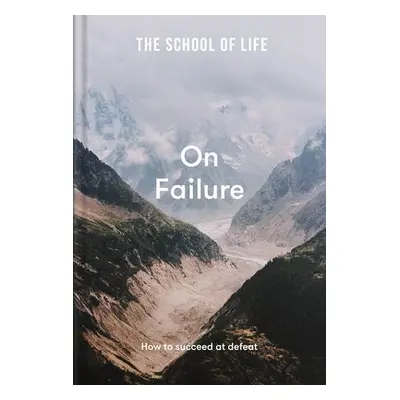 School of Life: On Failure - The School of Life