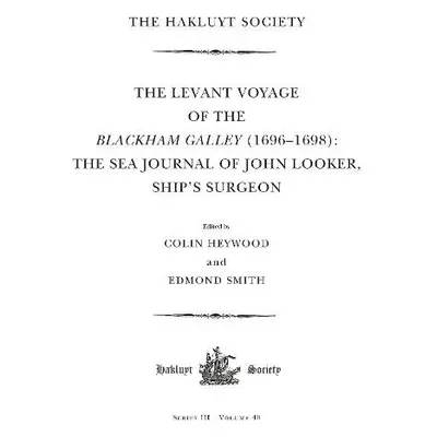 Levant Voyage of the Blackham Galley (1696 – 1698)