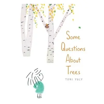 Some Questions About Trees - Yuly, Toni