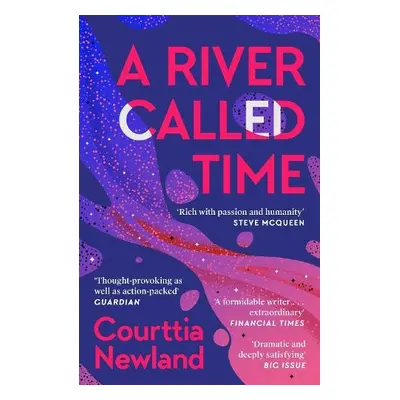 River Called Time - Newland, Courttia