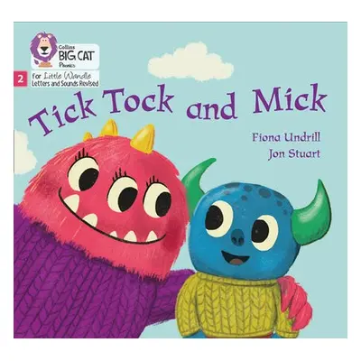 Tick Tock and Mick - Undrill, Fiona