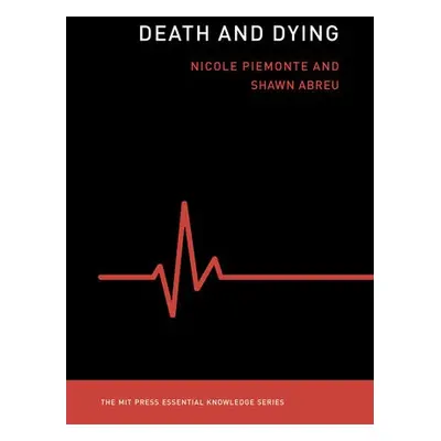 Death and Dying - Piemonte, Nicole a M.D., Shawn Abreu