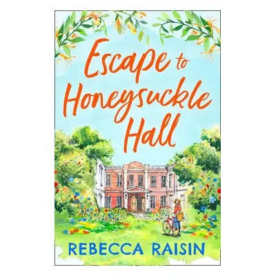 Escape to Honeysuckle Hall - Raisin, Rebecca