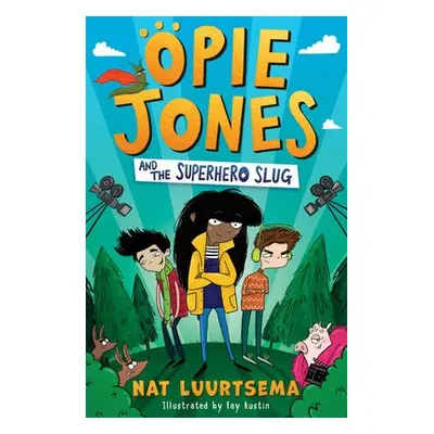 Opie Jones and the Superhero Slug - Luurtsema, Nat