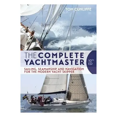 Complete Yachtmaster - Cunliffe, Tom