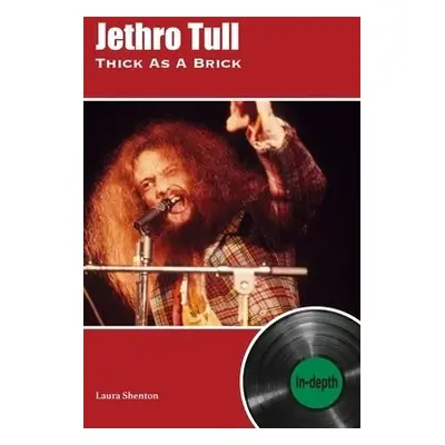 Jethro Tull Thick As A Brick - Shenton, Laura