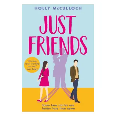 Just Friends - McCulloch, Holly