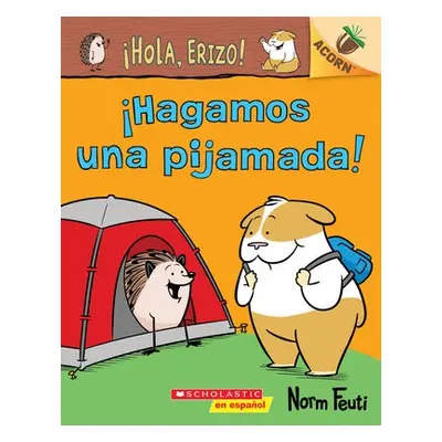 !Hola, Erizo! 2: !Hagamos una pijamada! (Let's Have a Sleepover!)