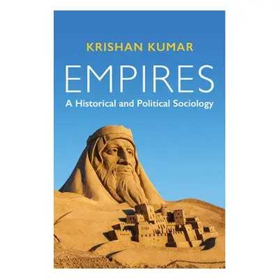 Empires - Kumar, Krishan (University of Virginia)