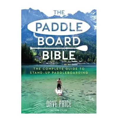 Paddleboard Bible - Price, Dave