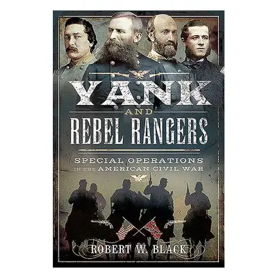 Yank and Rebel Rangers - Black, Robert W