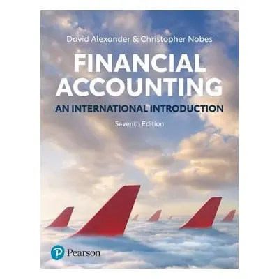 Financial Accounting - Alexander, David a Nobes, Christopher