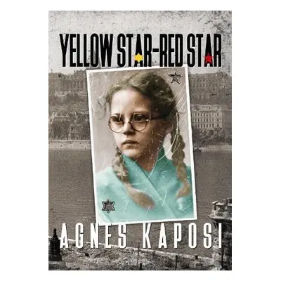 Yellow Star - Red Star - Kaposi, Agnes