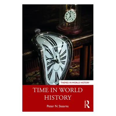 Time in World History - Stearns, Peter