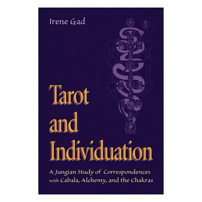 Tarot and Individuation - Gad, Irene (Irene Gad)