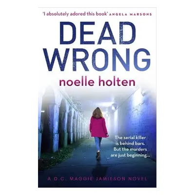 Dead Wrong - Holten, Noelle