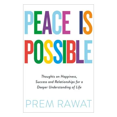 Peace Is Possible - Rawat, Prem