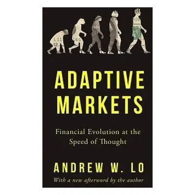 Adaptive Markets - Lo, Andrew W.