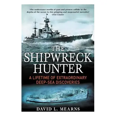 Shipwreck Hunter - Mearns, David L.