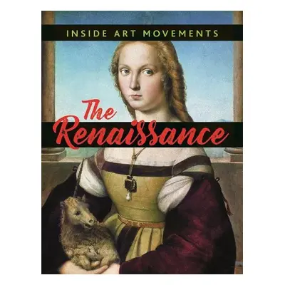 Inside Art Movements: Renaissance - Brooks, Susie