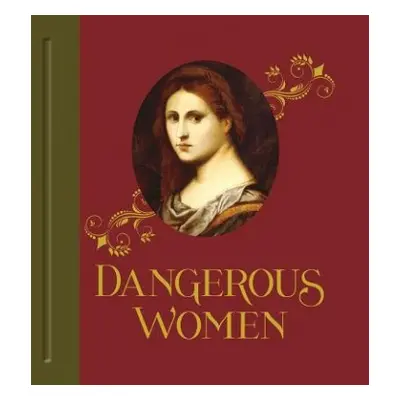 Dangerous Women - Garrard, Mary D. a Dennis, Kimberly L.