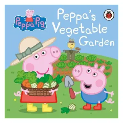 Peppa Pig: Peppa's Vegetable Garden - Peppa Pig