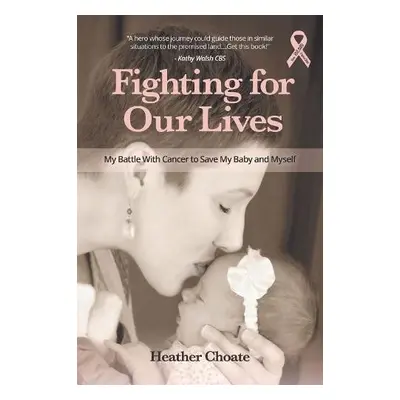 Fighting for Our Lives - Choate, Heather