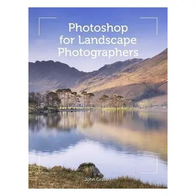 Photoshop for Landscape Photographers - Gravett, John