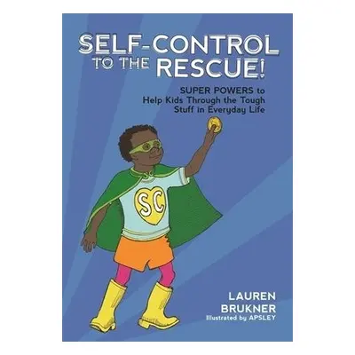 Self-Control to the Rescue! - Brukner, Lauren