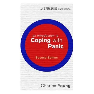 Introduction to Coping with Panic, 2nd edition - Young, prof Charles