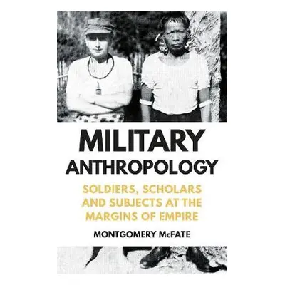 Military Anthropology - McFate, Montgomery