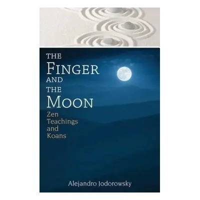 Finger and the Moon - Jodorowsky, Alejandro