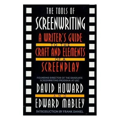 Tools Of Screenwriting - Howard, David a Mabley, Edward