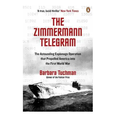 Zimmermann Telegram - Tuchman, Barbara