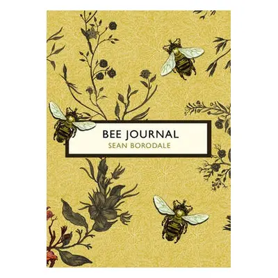 Bee Journal (The Birds and the Bees) - Borodale, Sean