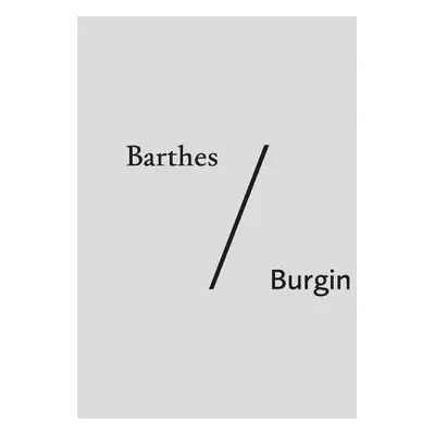 Barthes/Burgin